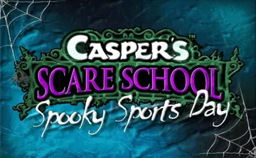 Casper's Scare School - Spooky Sports Day screen shot title